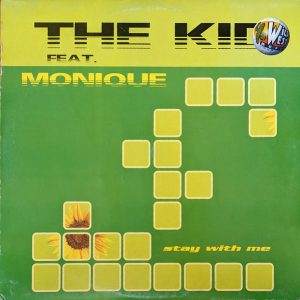 The Kid Feat. Monique ‎– Stay With Me