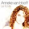 Anneke Van Hooff – Lie To Me