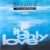 Blizzard ‎– It's Only Love / Without You