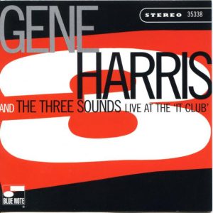 Gene Harris And The Three Sounds – Live At The «It Club»