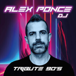 Alex Ponce DJ – Tribute 90´S