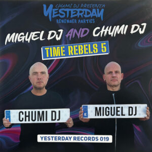 Miguel DJ & Chumi DJ - Yesterday Remember Parties Vol.19