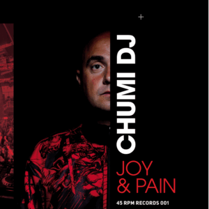 Chumi DJ – Joy & Pain