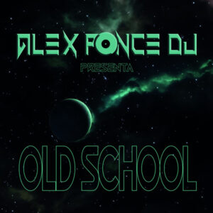 Alex Ponce DJ – Old School
