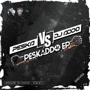 Peska vs Addo – Peskaddo E.P.