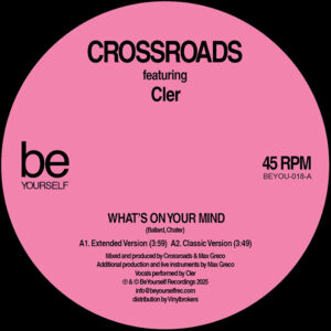 Crossroads  featuring Cler - What's On Your Mind / Still In Love