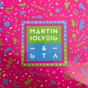 Martin Solveig, GTA – Intoxicated (Remixes)