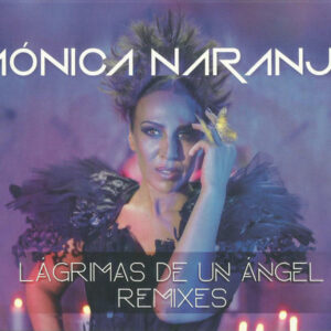 Mónica Naranjo ‎– Lágrimas De Un Ángel – Remixes