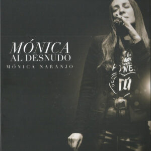 Mónica Naranjo – Mónica Al Desnudo (DVD + CD Album)