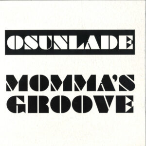 Osunlade – Momma’s Groove