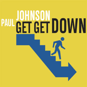 Paul Johnson – Get Get Down