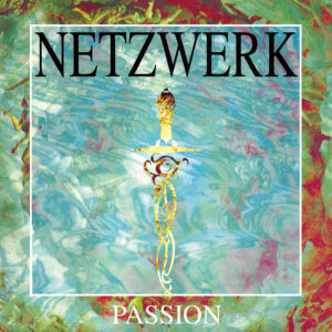 Netzwerk – Passion / Memories