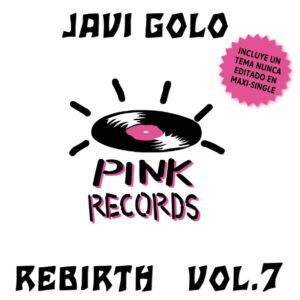 Javi Golo – Pink Records Rebirth Vol.7