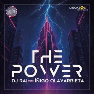 Dj Rai Feat. Iñigo Olavarrieta – The Power