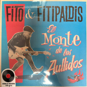Fito & Fitipaldis ‎– El Monte De Los Aullidos