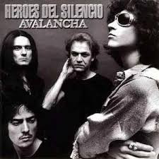 Héroes Del Silencio – Avalancha