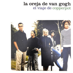 La Oreja De Van Gogh ‎– El Viaje De Copperpot