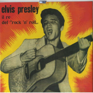 Elvis Presley ‎– Il Re Del Rock’n’Roll