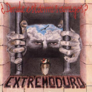 Extremoduro ‎– ¿Dónde Están Mis Amigos?
