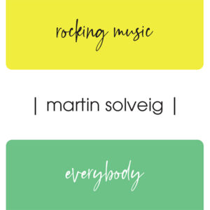 Martin Solveig – Rocking Music / Everybody