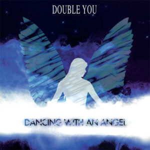 Double You – Dancing With An Angel