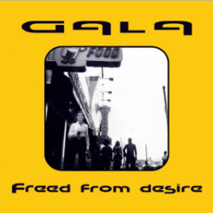 Gala – Freed From Desire (Limited Laser Edition)