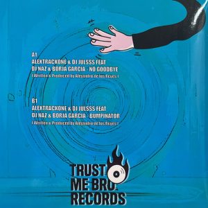 Alextrackone, DJ JULSSS, DJ Naz & Borja Garcia – No Goodbye