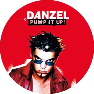 Danzel – Pump It Up (Picture Disc)