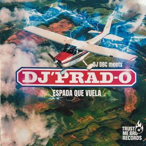 DJ DBC Meets Dj Prad-o – Espada Que Vuela