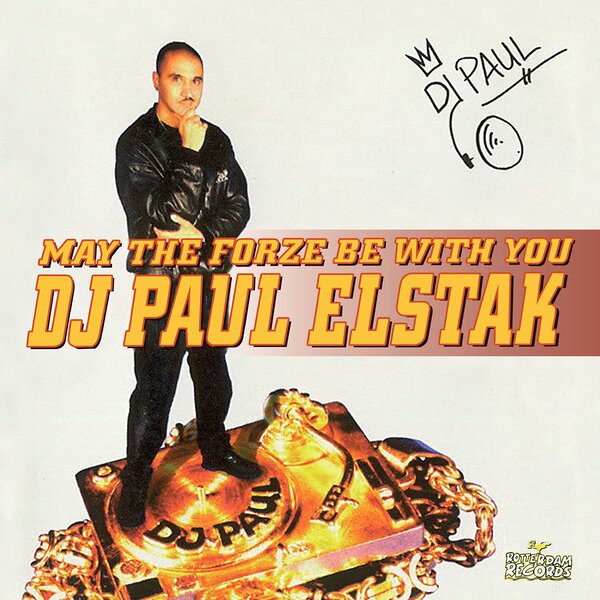 Paul Elstak - May The Forze Be With You