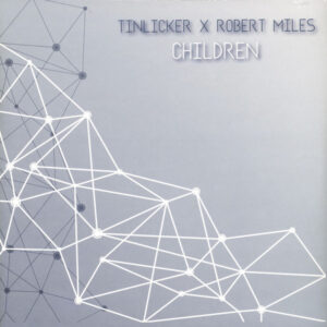 Tinlicker X Robert Miles – Children