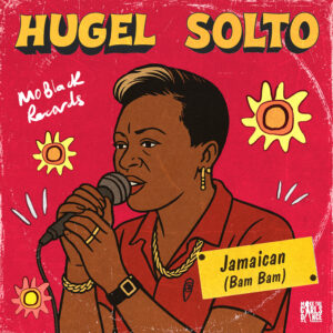 Hugel & Solto – Jamaican (Bam Bam)