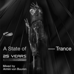 Armin Van Buuren – A State Of Trance 25 Years – Selected Highlights