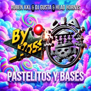 Ruben XXL & Dj Gusta & Head Hornys – Pastelitos y Bases